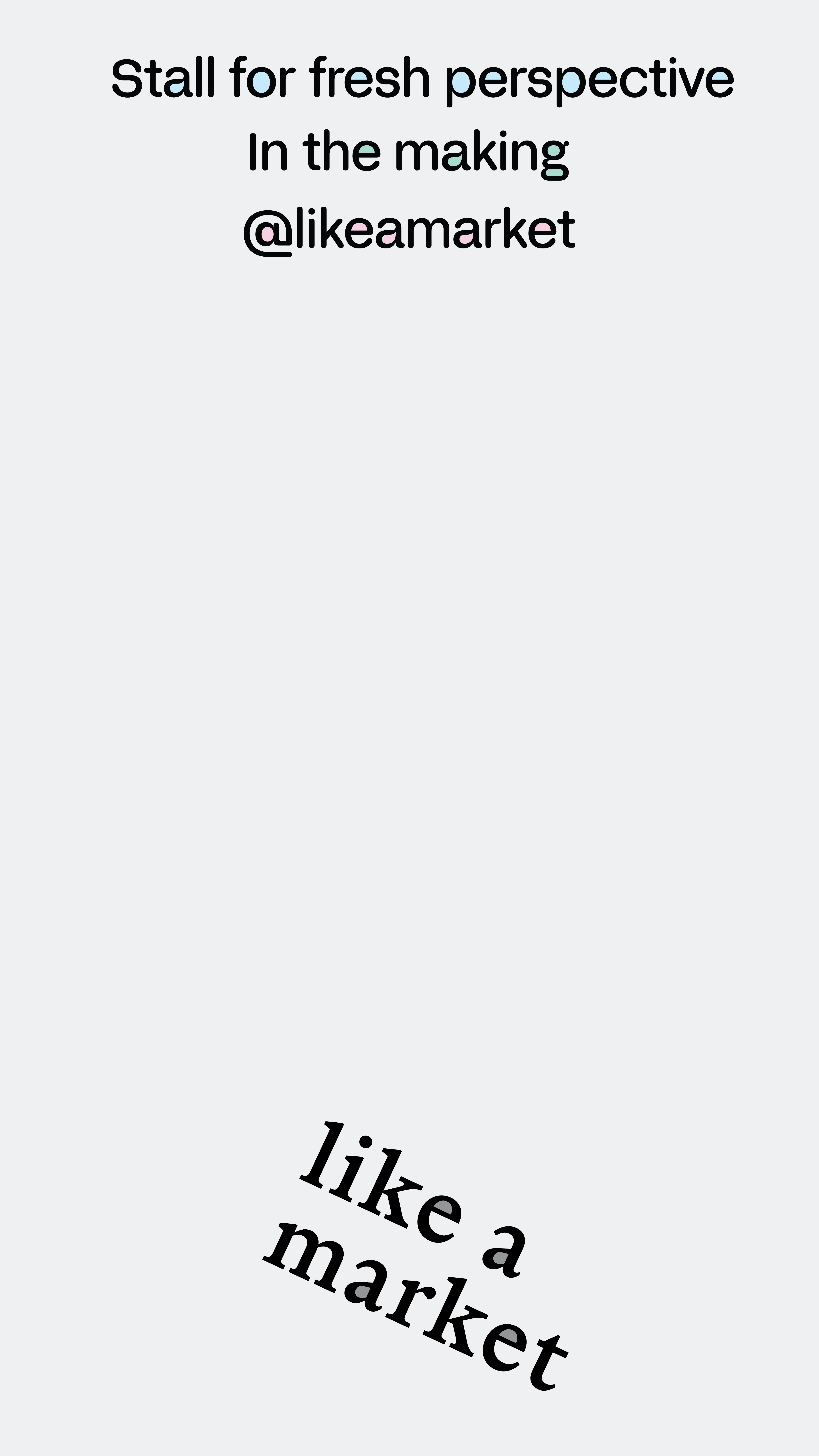 like a market — in the making